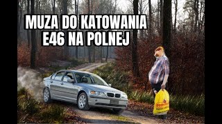 █▬█ █ ▀█▀ MUZA DO KATOWANIA E46 NA POLNEJ [upl. by Nikolos333]