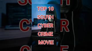 Top 10 South cyber crime movies movie top youtube shorts youtubeshorts viralvideo short [upl. by Cynera]