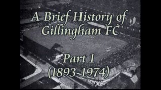 A History of Gillingham FC 18931974 Part 1 [upl. by Nesiaj]