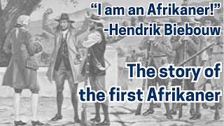 Hendrik Biebouw  The first Afrikaner [upl. by Queenie]