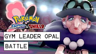 Pokemon Sword amp Shield Gym Leader Opal Battle [upl. by Eelyrag988]