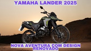 Yamaha Lança a Lander 2025 Novidades e Preço da Aventureira [upl. by Elrak]