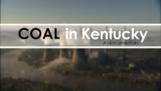 Coal In Kentucky Full Documentary [upl. by Arlen]