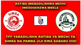 TFF YABADILISHA RATIBA YA MECHI YA SIMBA NA PAMBA JIJI KWA SABABU HIZI MECHI ITACHEZWA SIKU HII [upl. by Riccardo]