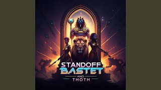 Standoff Bastet and Thoth [upl. by Aholah]