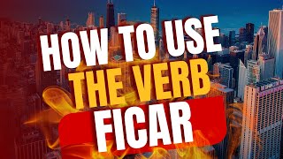 How to use the verb “ficar” in Brazilian Portuguese [upl. by Needan]