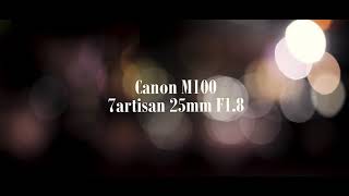 canon m100 7artisans 25mm f18 sample video handheld [upl. by Grantland]