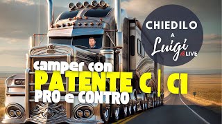 Guida camper con Patente C e C1  Chiedilo a Luigi [upl. by Marks]