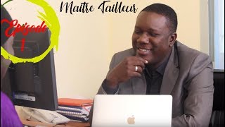 MAITRE TAILLEUR  EPISODE 1 [upl. by Marelya]