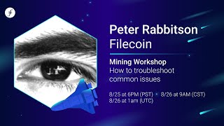 Filecoin Mining Workshop  How to Troubleshoot Common Issues [upl. by Salohcin]