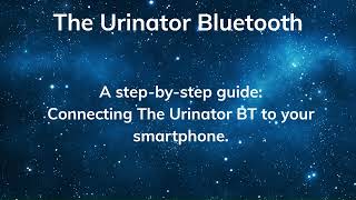 Urinator BT Bluetooth model Step by Step Instructions [upl. by Lytsyrk]