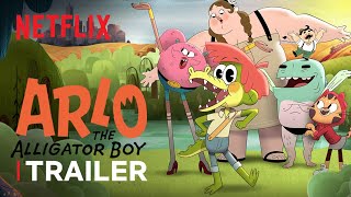 Arlo the Alligator Boy Trailer  Netflix After School [upl. by Tiffanle497]