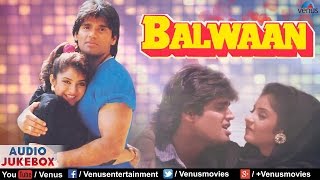 Balwaan  Audio Jukebox  Sunil Shetty amp Divya Bharti  Ishtar Music [upl. by Arodoet]