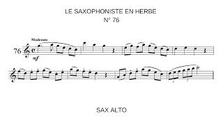 Le Saxophoniste en Herbe  N° 76  Sax Alto [upl. by Knah]