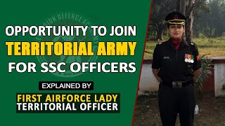 How To Join Territorial Army Ex SSC Officer Explained By First Airforce Lady Territorial Officer [upl. by Rimahs]