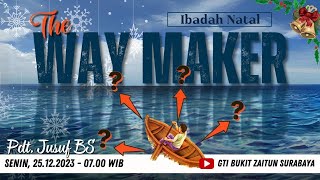 25122023  Khotbah Ibadah Perayaan Natal  The Way Maker  Oleh Pdt Jusuf BS [upl. by Monah363]