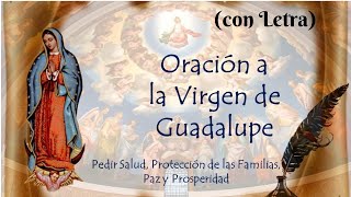 Oración a la Virgen de Guadalupe Pedir Salud Protección de las Familias Paz y Prosperidad [upl. by Acinemod330]