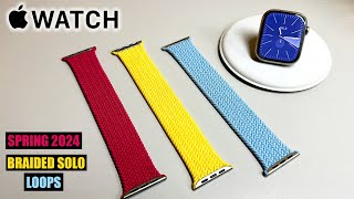 NEW Spring 2024 Braided Solo Loops for Apple Watch S9  AW Ultra 2 ALL COLORS Review amp HandsOn [upl. by Forward]