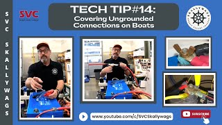 Tech Tip14 Covering Ungrounded Connections on Boats [upl. by Marthena602]