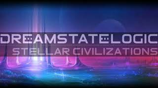 Dreamstate Logic  Stellar Civilizations  cosmic downtempo  space ambient [upl. by Ynnhoj]