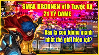 KOF98UMOL ✪【クローネン 】SMAX KROHNEN x10 tuyệt kỹ 21 TỶ DAME mạnhhh thật sựuuuuuuu💥 [upl. by Ap]