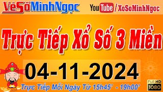 Xổ Số Minh Ngọc Trực Tiếp Xổ Số Ngày 04112024 KQXS Miền Nam XSMN Miền Trung XSMT Miền Bắc XSMB [upl. by Ackley867]