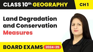 Land Degradation and Conservation Measures  Resources amp Development  Class 10 Geography Chapter 1 [upl. by Gentille]