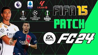 FIFA 15 PATCH EA SPORTS FC 24  PARCHE DE FIFA 15 A quotEA SPORTS FC 24quot [upl. by Schulze117]