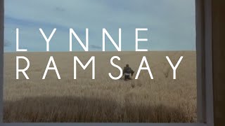 Lynne Ramsay  A Tribute [upl. by Kapor]