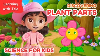 🌸 Discovering Plant Parts with Isla and Flora the Flower 🌞 plantparts scienceforkids funlearning [upl. by Stanwin]