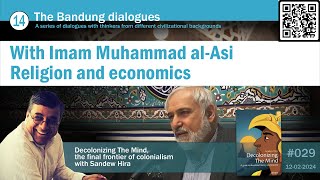 Episode 029 The Bandung Dialogues with Imam Muhammad alAsi religion and economics [upl. by Ariom]