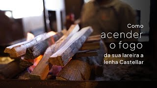 Como acender o fogo da sua lareira a lenha Castellar [upl. by Orecic31]