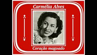 Carmélia Alves  Coração magoado  1949 [upl. by O'Gowan]