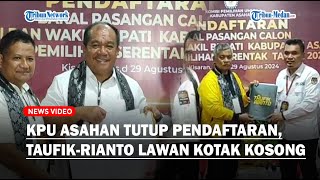 Pasangan TaufikRianto Lawan Kotak Kosong di Pilkada Asahan 2024 [upl. by Ryan]