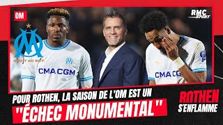 Pour Rothen la saison de lOM est quotun échec monumentalquot même en cas de 6e place [upl. by Jerman]