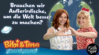 Bibi amp Tina  Brauchen wir Außerirdische um die Welt besser zu machen Earth Day am 22042022 [upl. by Adrianne]