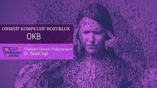 CEPTE PSİKİYATRİ  OBSESİF KOMPULSİF BOZUKLUK [upl. by Aniarrol]