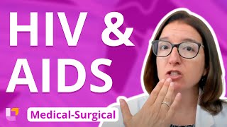 HIV and AIDS  MedicalSurgical  Immune System  LevelUpRN [upl. by Andrew870]