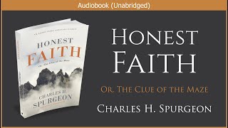 Honest Faith  Charles H Spurgeon  Free Christian Audiobook [upl. by Negiam929]