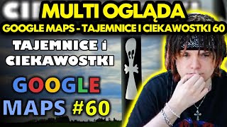 MULTI ogląda GOOGLE MAPS  TAJEMNICE I CIEKAWOSTKI 60 [upl. by Nilre]