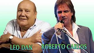 Leo Dan y Roberto Carlos EXITOS ROMANTICAS  LEO DAN amp ROBERTO CARLOS Musica Baladas De Oro Mix [upl. by Hsiwhem]