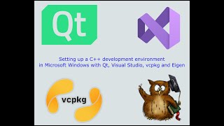 Setting up a C environment in Windows with Qt Visual Studio vcpkg and Eigen for linear algebra [upl. by Seigler828]