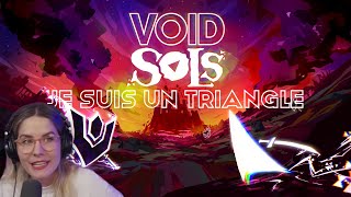 JE SUIS UN TRIANGLE  Découverte Void Sols [upl. by Lleuqar]