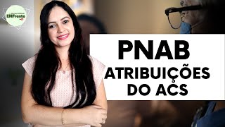 PNAB  Atribuições Específicas do Agente Comunitário de Saúde ACS  Profª Juliana Mello [upl. by Mathe955]