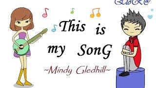 This is my songmindy gledhill animationlyrics [upl. by Ydnik]