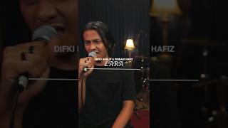 Lara  Difki Khalif X Pribadi Hafiz Live [upl. by Annavoj]