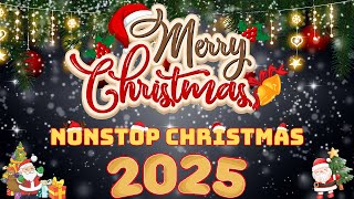 Best Non Stop Christmas Songs Medley 2025🎅🎄Best Christmas Songs All Time🎅🏼🌲Best Christmas Music [upl. by Eiramave360]