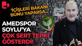 Amedspor Soylu’yu sorumlu tuttu çok sert tepki gösterdi [upl. by Mall146]