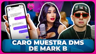 ¡SE REPITE LA HISTORIA CARO BRITO MUESTRA DMS DE MARK B LO DEJAN MAL PARADO [upl. by Waynant]