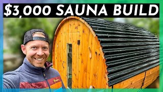 3000 DIY Barrel Sauna Full Build HowTo [upl. by Kinimod68]